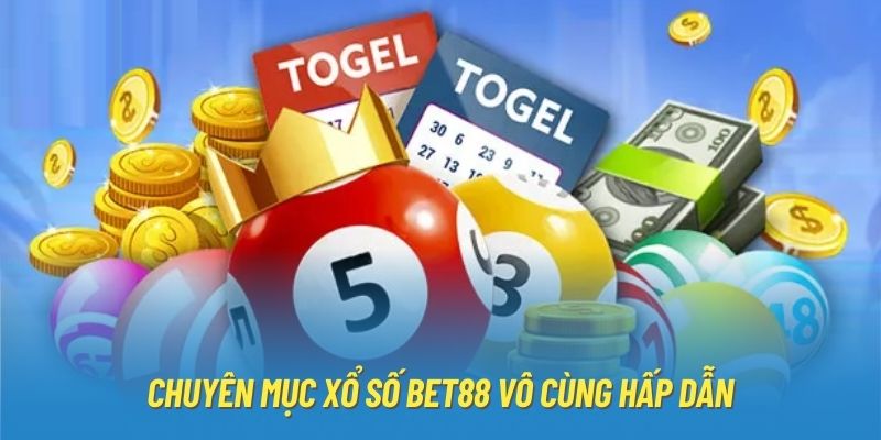 Chuyên mục xổ số Bet88 vô cùng hấp dẫn