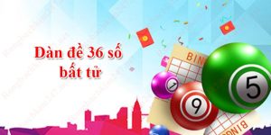 dàn đề 36 số bất bại
