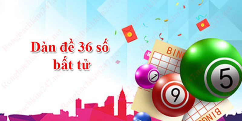 dàn đề 36 số bất bại