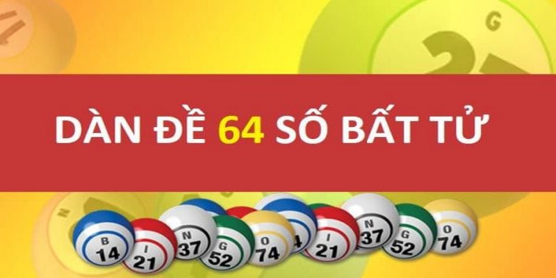 dàn đề 64 số đặc biệt bet88