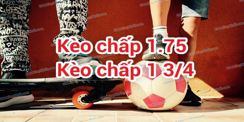 Tổng hợp các loại kèo cược chấp ưa chuộng nhất hiện nay